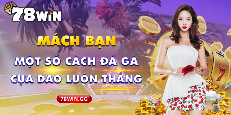 12. Mach Ban Mot So Cach Da Ga Cua Dao Luon Thang
