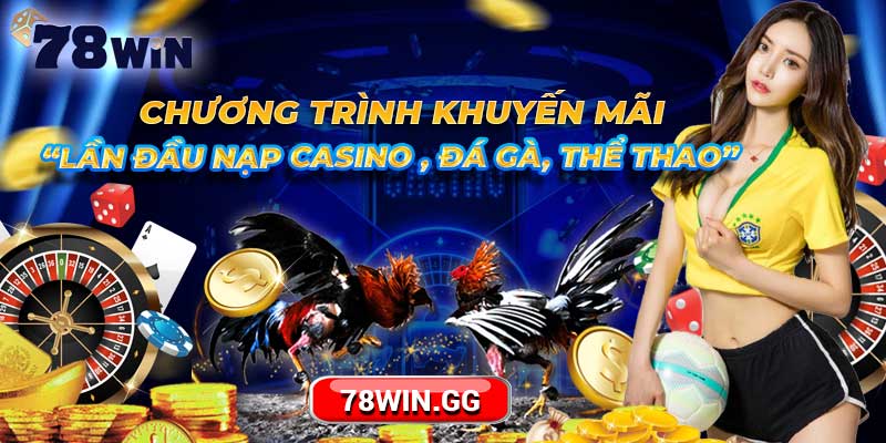 Chuong trinh khuyen mai Lan Dau Nap casino da ga the thao min