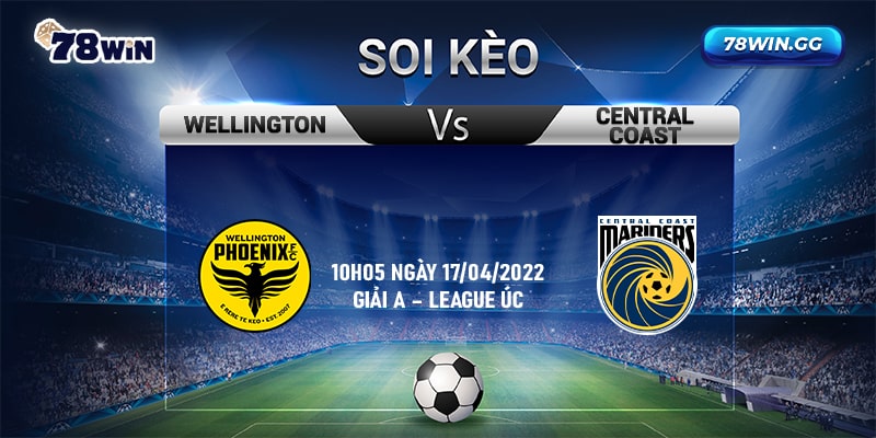 15. Soi keo Wellington vs Central Coast 10h05 ngay 17042022 giai A – League Uc