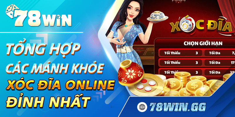19. Tong Hop Cac Manh Khoe Xoc Dia Online Dinh Nhat