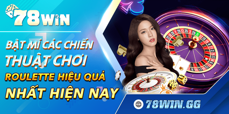 21. Top Chien Thuat Choi Roulette Hieu Qua Thang Lon Hien Nay