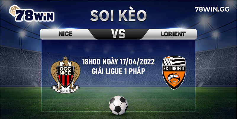 23. Soi keo Nice vs Lorient 18h00 ngay 17 04 2022