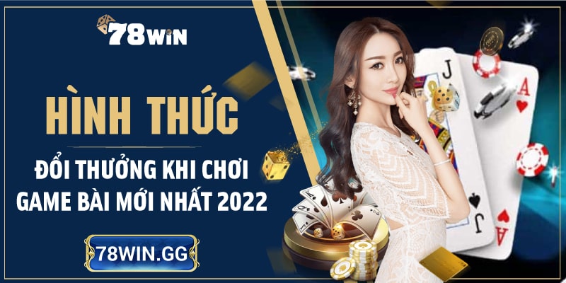 6. Hinh Thuc Doi Thuong Khi Choi Game Bai Moi Nhat 2022 min
