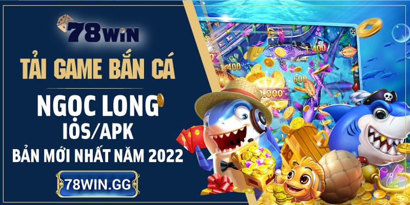 6. Tai Game Ban Ca Ngoc Long Ios Apk Ban Moi Nhat Nam 2022 min