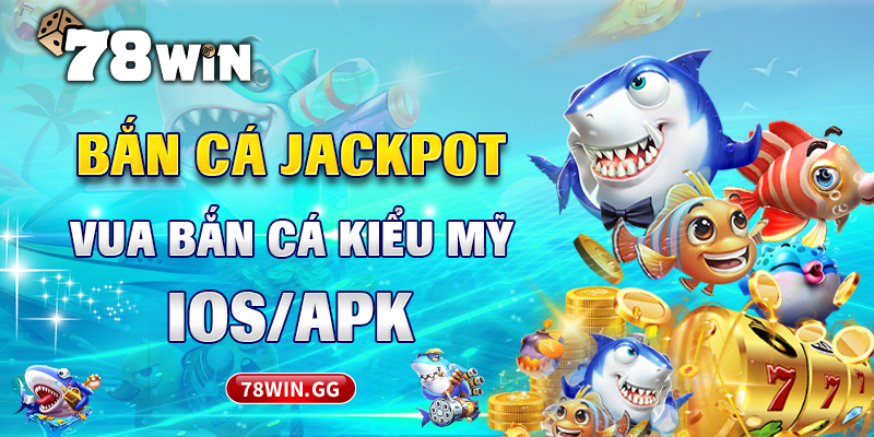 7. Ban Ca Jackpot – Vua Ban Ca Kieu My IOS APK