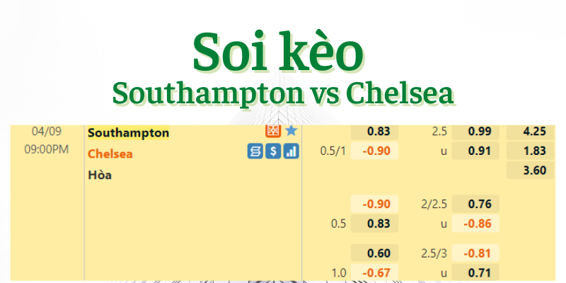 Soi kèo Southampton vs Chelsea
