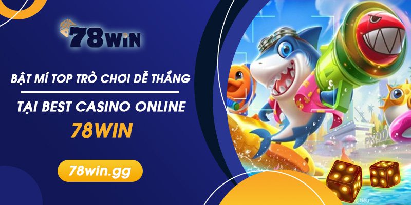 Bat Mi Top Tro Choi De Thang Tai Best Casino Online 78WIN
