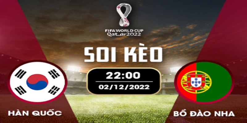Soi Kèo Hàn Quốc vs Bồ Đào Nha