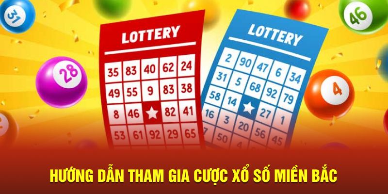 Quy trình tham gia cược xổ số miền Bắc 